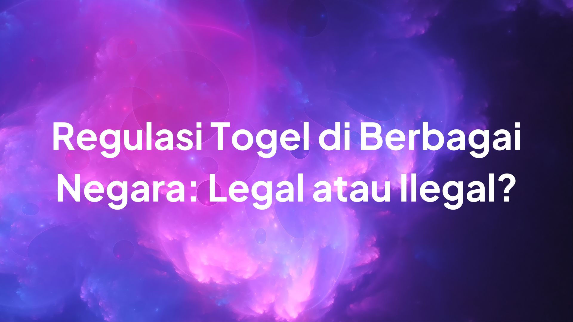 Regulasi Togel di Berbagai Negara: Legal atau Ilegal
